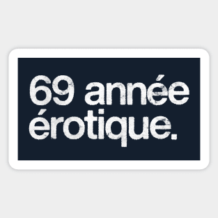 69 Annee Erotique Sticker